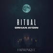 Orhan Aydin - Ritual Orhan Aydin - Ritual