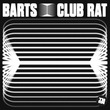 BARTS - Club Rat (Extended Mix) BARTS - Club Rat (Extended Mix)