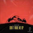 NORYX (KZ) - Don't Wake Me Up NORYX (KZ) - Don't Wake Me Up