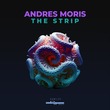 Andrés Moris - The Strip Andrés Moris - The Strip