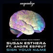 Andre Espeut, Susan Esthera - Sign Your Name Andre Espeut, Susan Esthera - Sign Your Name