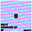 Saltz - Crawling up EP Saltz - Crawling up EP