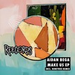 Aidan Bega - Make Us EP Aidan Bega - Make Us EP