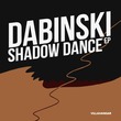 Dabinski - Shadow Dance EP