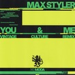 Vintage Culture, Max Styler - You & Me - Vintage Culture Remix Vintage Culture, Max Styler - You & Me - Vintage Culture Remix