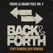 Mr. V, Fedde Le Grand - Back & Forth - Tony Romera 2025 Rework