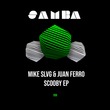 Mike Slvg, Juan Ferro - Scooby EP