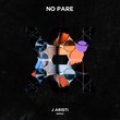 J Aristi - No Pare