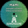 Giovanni Lucchetti, Stoica Iulian Music - Mami