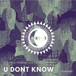 KingDonna, Kxne, Sounds Human (US) - U Dont Know