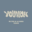 Re.you, La Hara (IT) - Touch