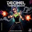 Decimel - Twisted Groove