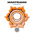 MANTRAMN - STREAM PLX