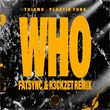 VA - WHO (Fatsync & R3ckzet Remix, Extended Mix) VA - WHO (Fatsync & R3ckzet Remix, Extended Mix)
