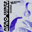 VA - Nothing But... Afro Vibes, Vol. 12