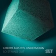 Cherry (UA), UNDERMOON, Kostyn - So Strung Out