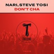 Nari, Steve Tosi - Don't Cha