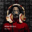 Ertan Koculu - Bella Ciao