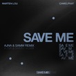 CamelPhat, Marten Lou - Save Me (Ajna & Samm Extended Remix)