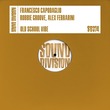 Robbie Groove, Alex Ferrarini, Francesco Capodaglio - Old School Vibe