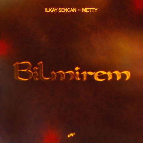 Ilkay Sencan, Metty - Bilmirem (Extended)