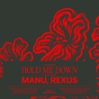 Rexus (SA), MANU (UK) - Hold Me Down