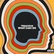 Tenacious - What Can I Do (Extended Mix) Tenacious - What Can I Do (Extended Mix)