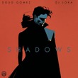 Doug Gomez, DJ Loka - Shadows - Original Mix