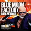 Miss Monique - Blue Moon Factory (Extended Mix)