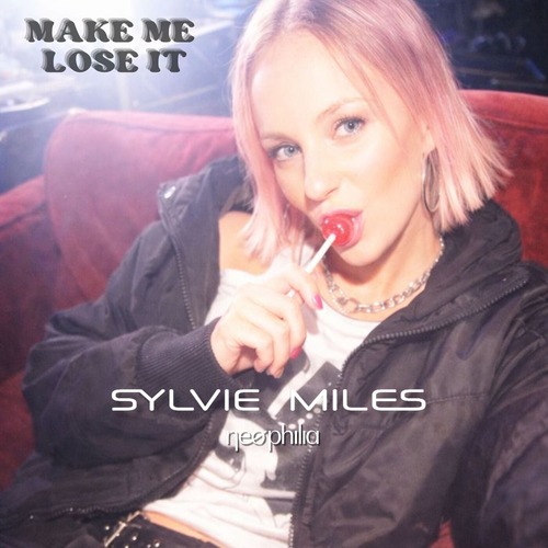 Sylvie Miles - Make Me Lose It