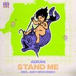 Adran - Stand Me