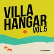 VA - VILLAHANGAR VOL.5