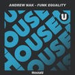Andrew Nak - Funk Equality (Extended Mix)