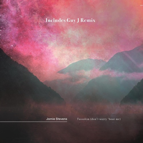 Jamie Stevens, Guy J - Tassolem (The Mixes)