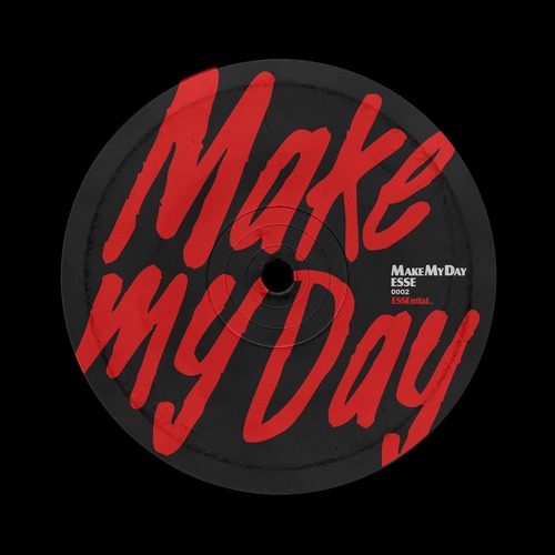  ESSE (US) - Make My Day (Original Mix)  