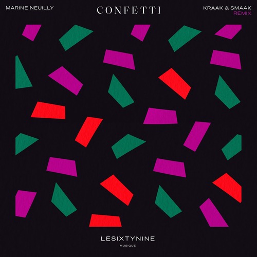 Marine Neuilly - Confetti - Kraak & Smaak Remix [LESIXTYNINE MUSIQUE]