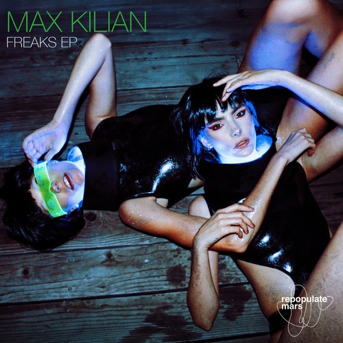 Max Kilian - Freaks EP