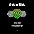 Uberting - Vocal Delay EP