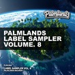 VA - Palmlands Label Sampler, Vol. 8