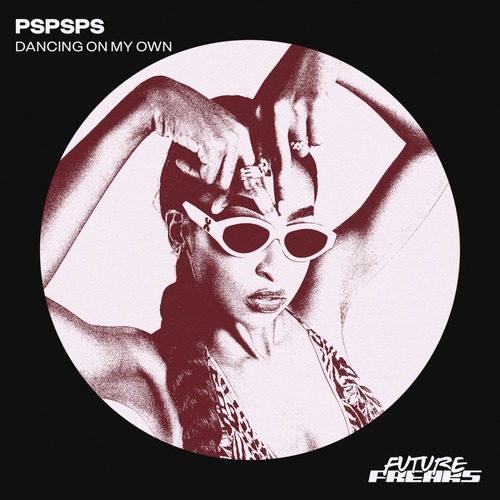 pspsps - Dancing On My Own (Extended Mix)