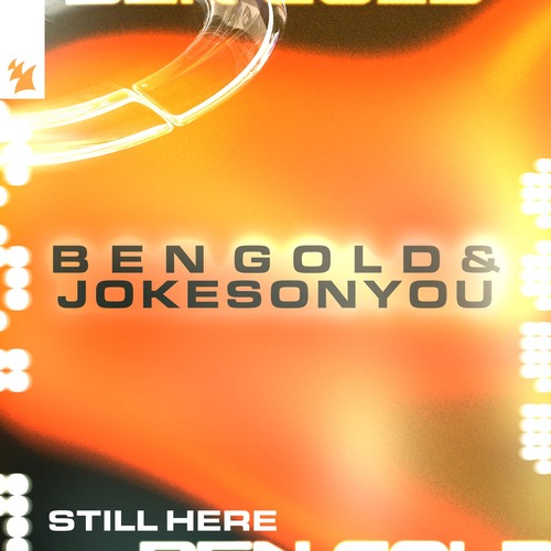 Ben Gold, JOKESONYOU - Still Here (Extended Mix) 