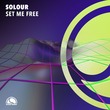 SOLOUR - Set Me Free
