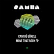 Cantuğ Gökçel - Move That Body EP