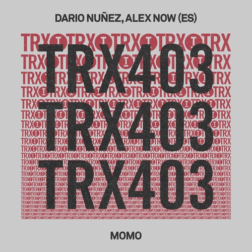 Dario Nunez, Alex Now (ES) - Momo (Extended Mix) [Toolroom Trax ]