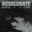 BARTS - Accelerate - Extended Mix