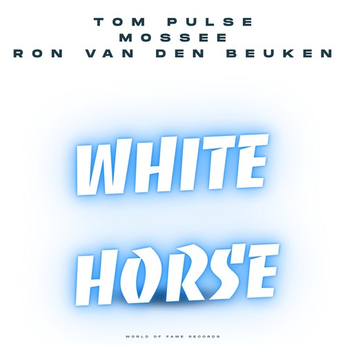 Ron Van Den Beuken, Tom Pulse, Mossee - White Horse