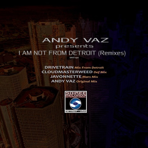 VA - I Am Not From Detroit (Remixes)