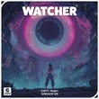 Dirty Rush & Gregor Es - Watcher
