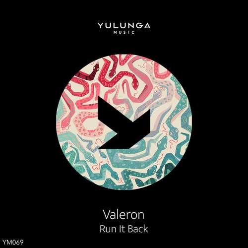  Valeron - Run It Back [Yulunga Music]
