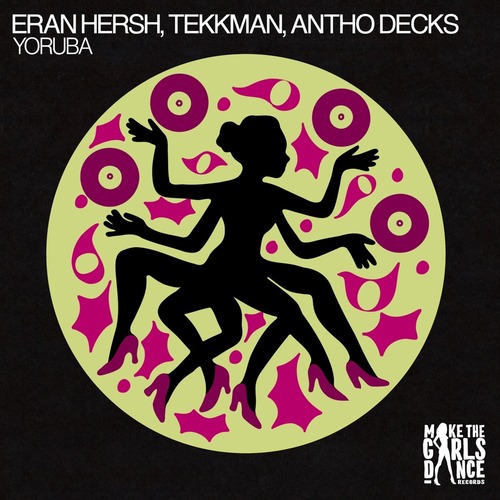 Eran Hersh, Tekkman, Antho Decks - Yoruba (Extended Mix) Eran Hersh, Tekkman, Antho Decks - Yoruba (Extended Mix)